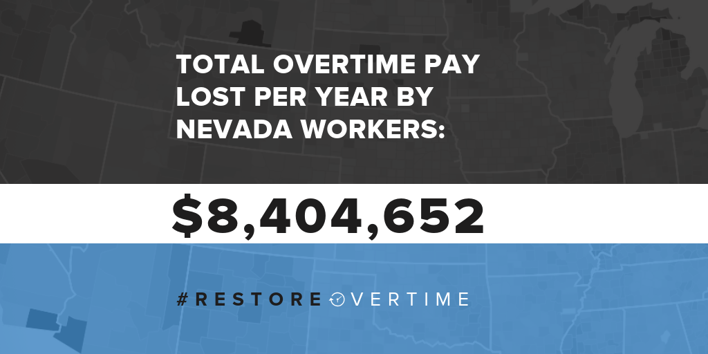 Analysis of How Much Nevada Workers Are Losing Under  Attorney General Adam Laxalt  and Wes Duncan’s Overtime Pay Cut